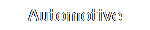 Automotive