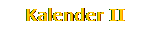 Kalender II